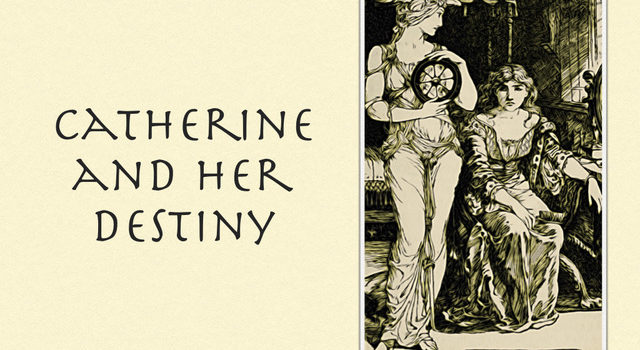 Catherine and Her Destiny
