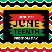 Enjoy Your Freedom — Remember Juneteenth